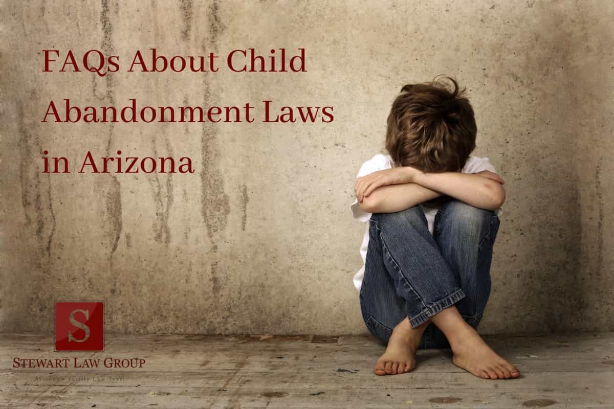 Child Abandonment Laws in Arizona